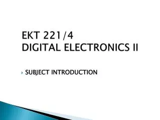 EKT 221/4 DIGITAL ELECTRONICS II