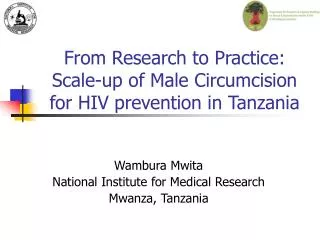 From Research to Practice: Scale-up of Male Circumcision for HIV prevention in Tanzania