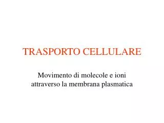 trasporto cellulare