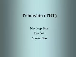 Tributyltin (TBT)