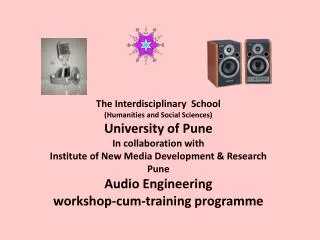 The Interdisciplinary School (Humanities and Social Sciences) University of Pune