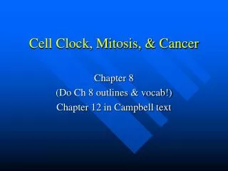 Cell Clock, Mitosis, &amp; Cancer
