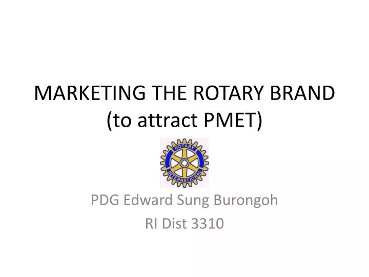 marketing the rotary brand to attract pmet