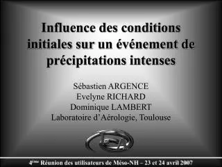 influence des conditions initiales sur un v nement de pr cipitations intenses