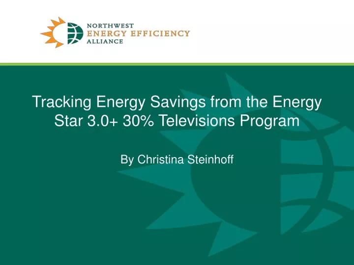 tracking energy savings from the energy star 3 0 30 televisions program