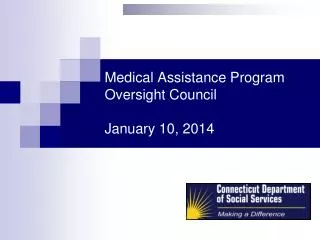 Medical Assistance Program Oversight Council January 10, 2014