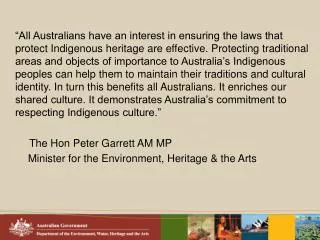The Australian Government is considering changes to laws protecting Indigenous heritage
