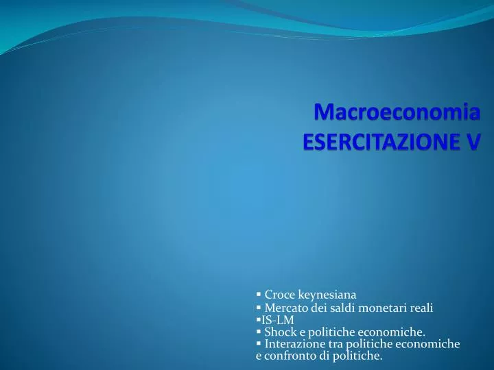 macroeconomia esercitazione v