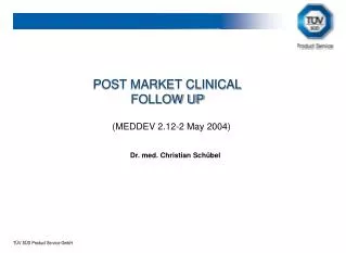 POST MARKET CLINICAL FOLLOW UP