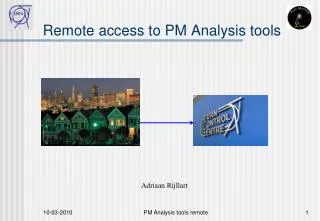 Remote access to PM Analysis tools