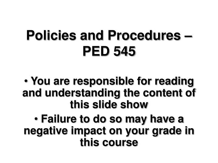 policies and procedures ped 545