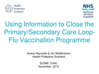 Using Information to Close the Primary/Secondary Care Loop- Flu Vaccination Programme