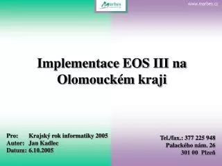 implementace eos iii na olomouck m kraji
