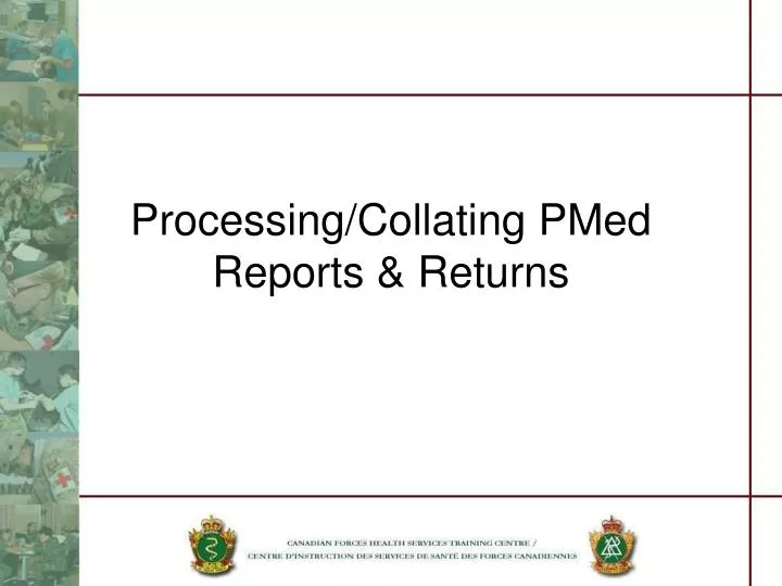processing collating pmed reports returns