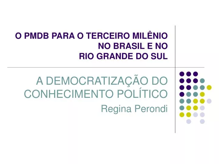 o pmdb para o terceiro mil nio no brasil e no rio grande do sul
