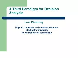 A Third Paradigm for Decision Analysis