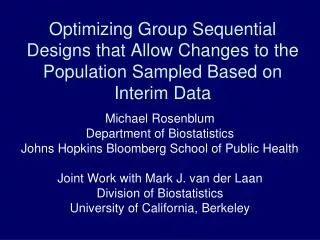 Michael Rosenblum Department of Biostatistics Johns Hopkins Bloomberg School of Public Health
