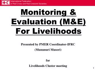 Monitoring &amp; Evaluation (M&amp;E) For Livelihoods