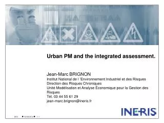 Urban PM and the integrated assessment. Jean-Marc BRIGNON
