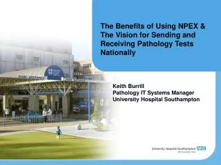 The Benefits of Using NPEX &amp; The Vision for Sending and Receiving Pathology Tests Nationally