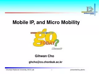 Mobile IP, and Micro Mobility