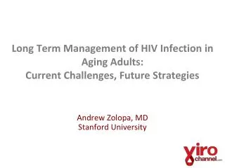 Long Term Management of HIV Infection in Aging Adults: Current Challenges, Future Strategies
