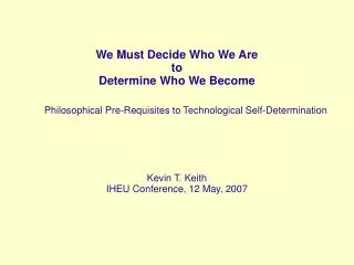We Must Decide Who We Are to Determine Who We Become
