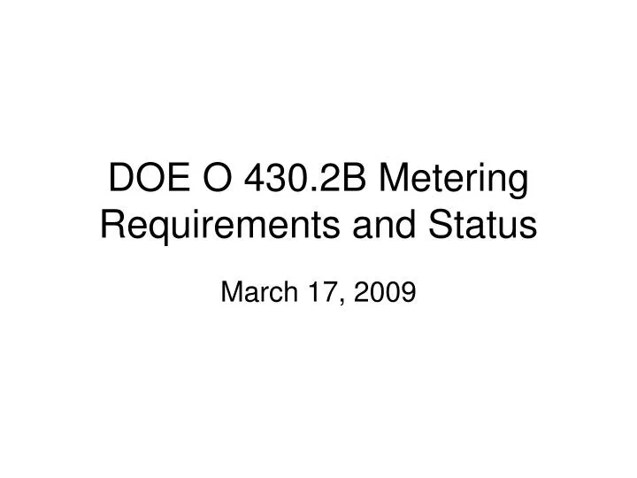 doe o 430 2b metering requirements and status