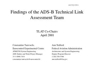 Findings of the ADS-B Technical Link Assessment Team TLAT Co-Chairs April 2001