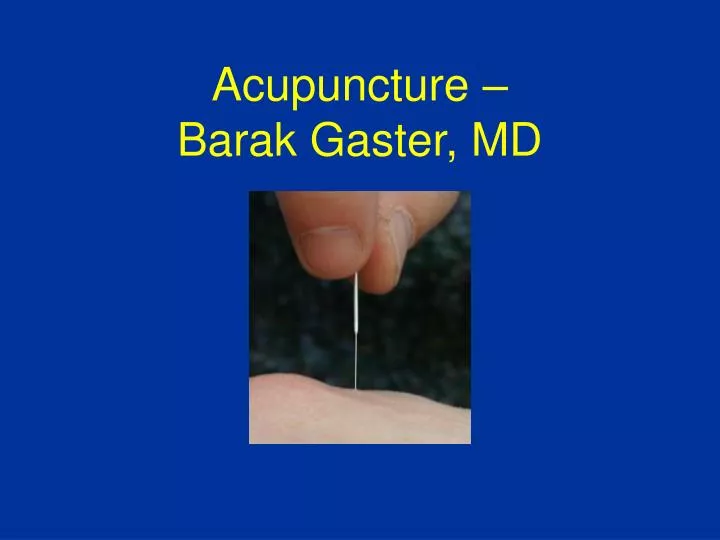 acupuncture barak gaster md