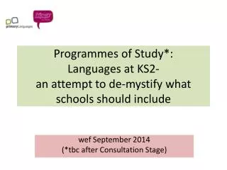 Programmes of Study*: Languages at KS2- an attempt to de-mystify what schools should include