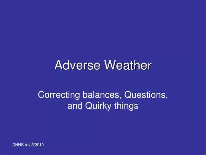 adverse weather