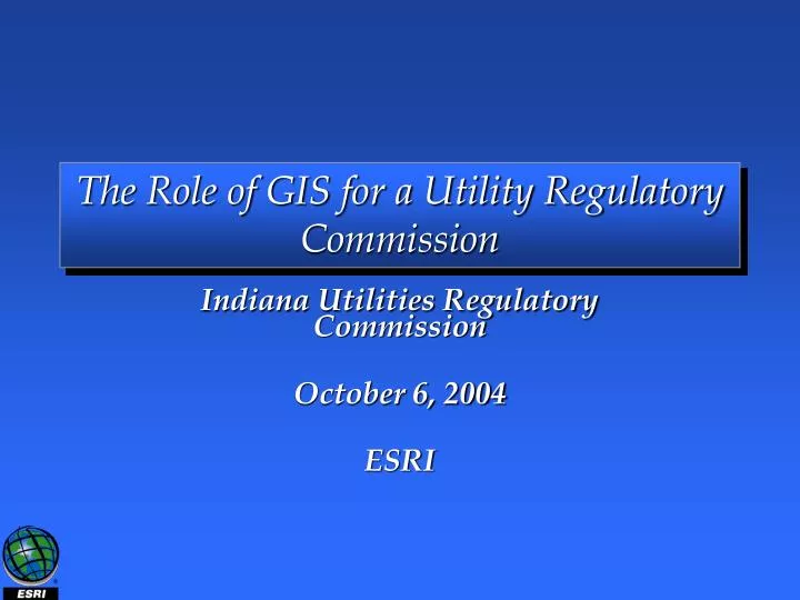 the role of gis for a utility regulatory commission