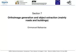 Section 7 Orthoimage generation and object extraction (mainly roads and buildings)