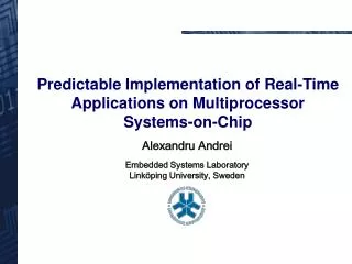 Predictable Implementation of Real-Time Applications on Multiprocessor Systems-on-Chip