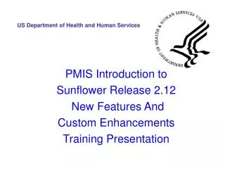 PMIS Introduction to Sunflower Release 2.12 New Features And Custom Enhancements