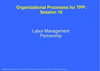 Organizational Processes for TPP: Session 10