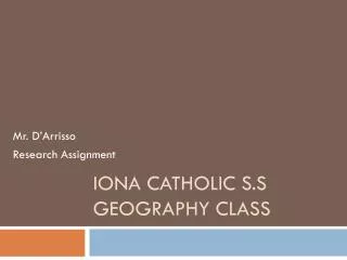 Iona Catholic S.S Geography Class