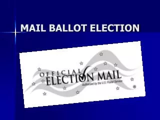 MAIL BALLOT ELECTION