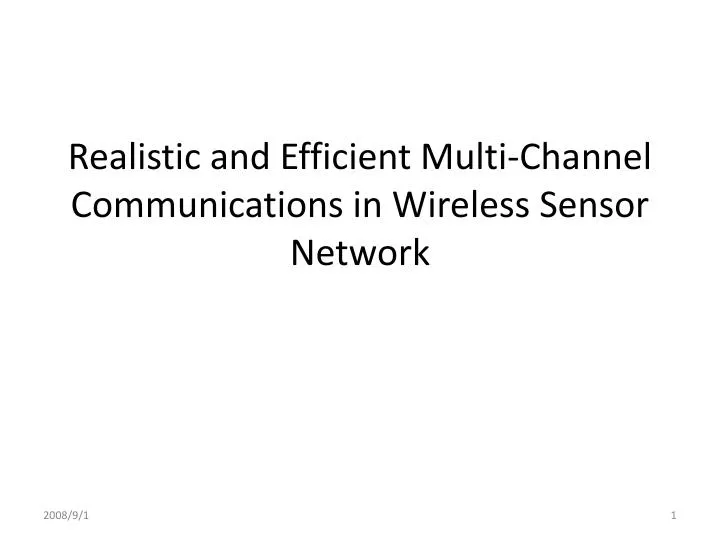 realistic and efficient multi channel communications in wireless sensor network