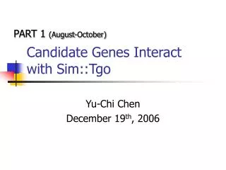 Candidate Genes Interact with Sim::Tgo