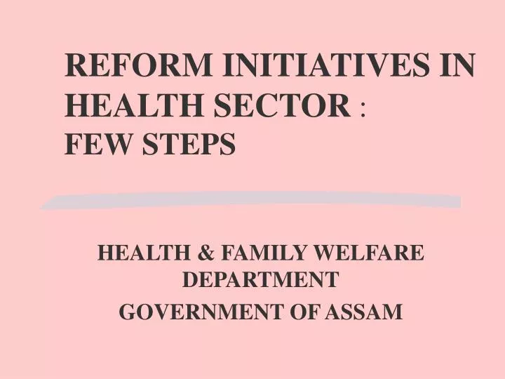 reform initiatives in health sector few steps