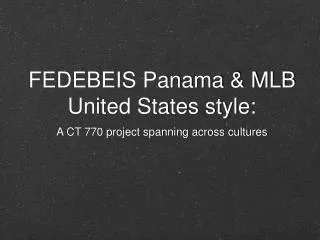 FEDEBEIS Panama &amp; MLB United States style: