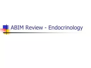 ABIM Review - Endocrinology