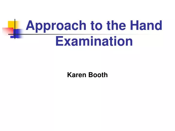 approach to the hand examination