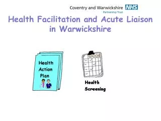 Health Facilitation and Acute Liaison in Warwickshire