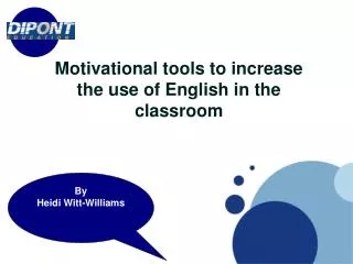 Motivational tools to increase the use of English in the classroom