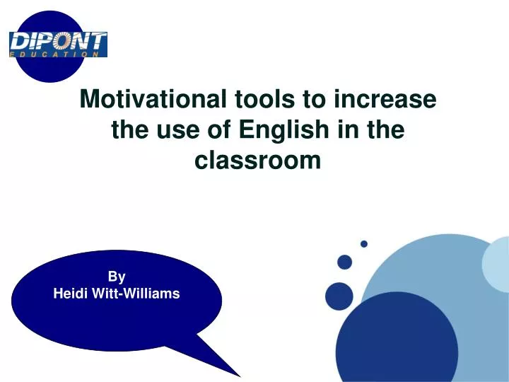 motivational tools to increase the use of english in the classroom