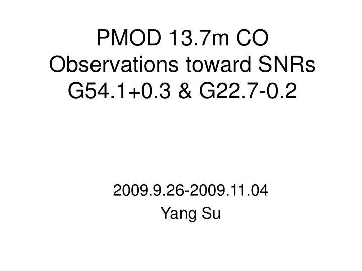pmod 13 7m co observations toward snrs g54 1 0 3 g22 7 0 2