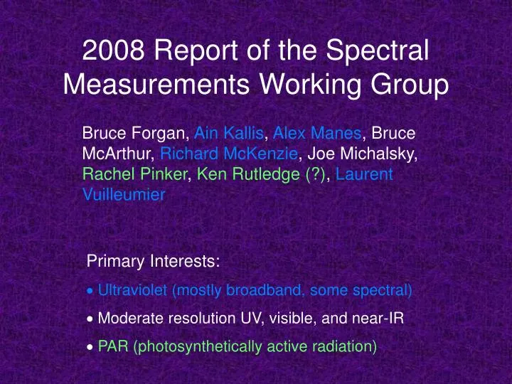 2008 report of the spectral measurements working group